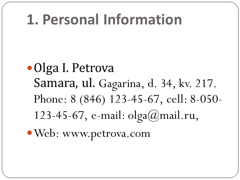 1. Personal Information     Olga I. Petrova Samara, ul. Gagarina, d.